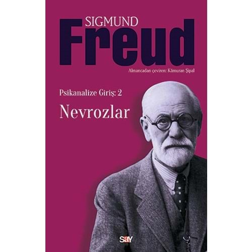 PSİKANALİZE GİRİŞ 2-NEVROZLAR-SIGMUND FREUD-SAY YAYINLARI