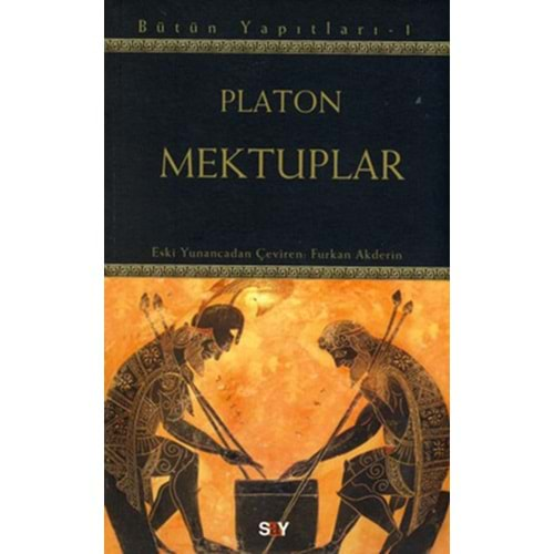 BÜTÜN YAPITLARI 1-MEKTUPLAR PLATON-SAY