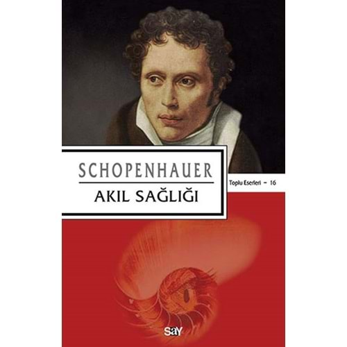 AKIL SAĞLIĞI-SCHOPENHAUER-SAY