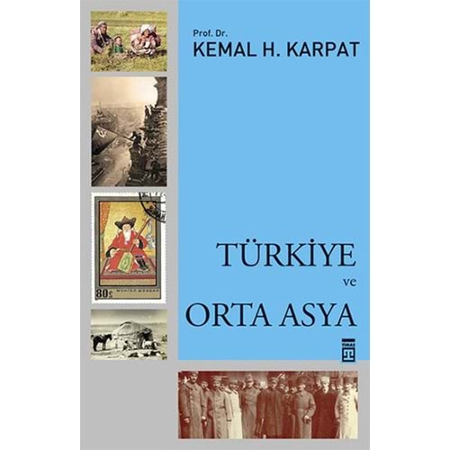 TÜRKİYE VE ORTA ASYA-KEMAL H. KARPAT-TİMAŞ