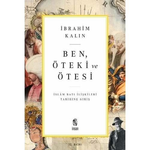 BEN ÖTEKİ VE ÖTESİ-İBRAHİM KALIN-İNSAN