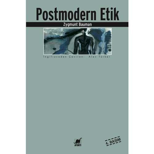 POSTMODERN ETİK-ZYGMUNT BAUMAN-AYRINTI