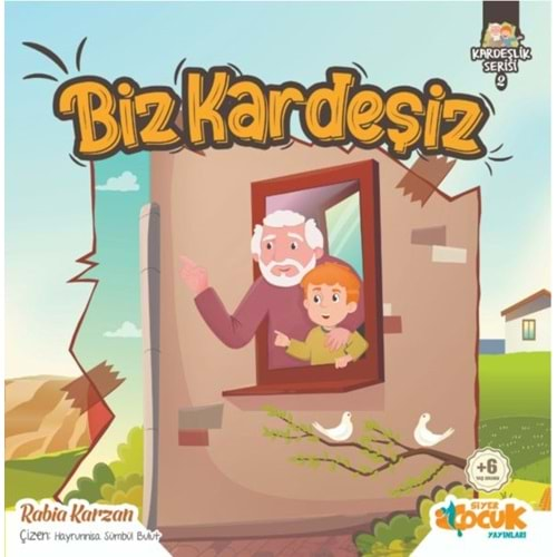 BİZ KARDEŞİZ KARDEŞLİK SERİSİ 2-RABİA KARZAN-SİYER ÇOCUK YAYINLARI