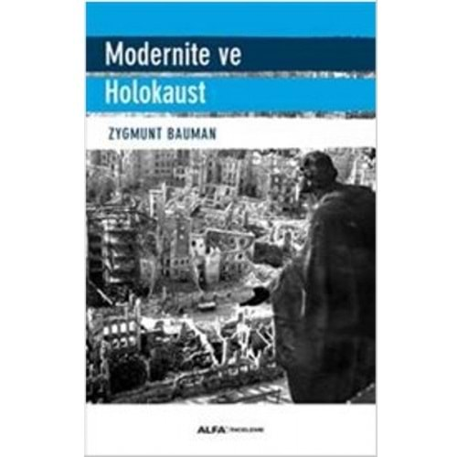 MODERNİTE VE HOLOKAUST-ZYGMUNT BAUMAN-ALFA