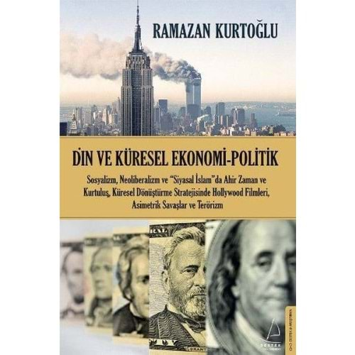 DİN VE KÜRESEL EKONOMİ-POLİTİK-RAMAZAN KURTOĞLU-DESTEK