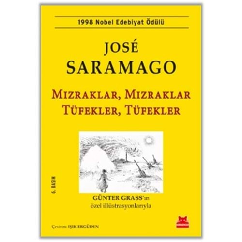 MIZRAKLAR MIZRAKLAR TÜFEKLER TÜFEKLER-JOSE SARAMAGO-KIRMIZI KEDİ YAYINEVİ