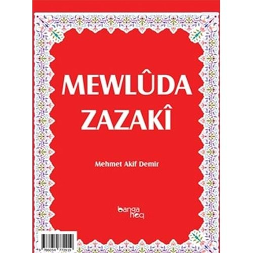 MEVLUDA ZAZAKİ - M.AKİF DEMİR- BANGA HEQ