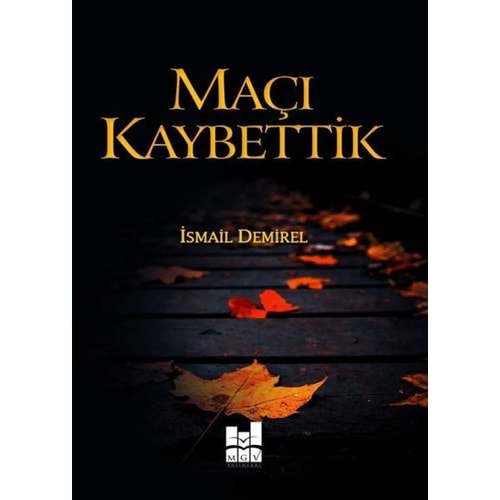 MAÇI KAYBETTİK-İSMAİL DEMİREL-MGV YAY