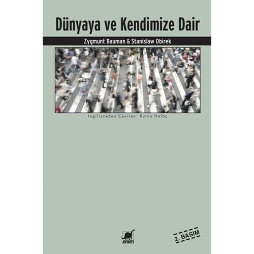 DÜNYAYA VE KENDİMİZE DAİR-ZYGMUNT BAUMAN-STANİSLAW OBİREK-AYRINTI