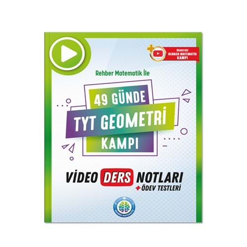 REHBER MATEMATİK 49 GÜNDE TYT GEOMETRİ VİDEO DERS NOTLARI+ÖDEV TESTLERİ