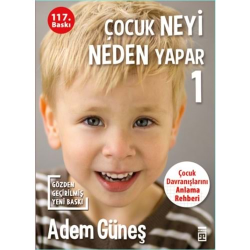 ÇOCUK NEYİ NEDEN YAPAR 1-ADEM GÜNEŞ-TİMAŞ YAYINLARI