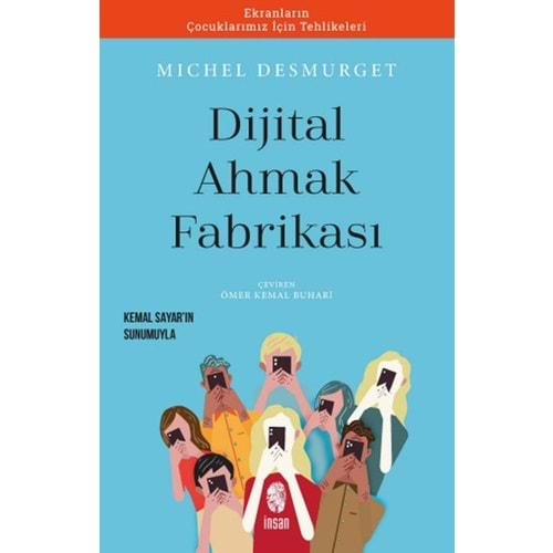 DİJİTAL AHMAK FABRİKASI-MICHEL DESMURGET-İNSAN YAYINLARI