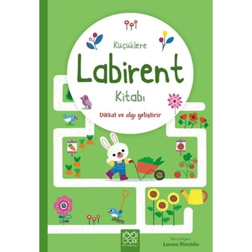 KÜÇÜKLERE LABİRENT KİTABI DİKKAT VE ALGI GELİŞTİRİR-MATTHEW OLDHAM-1001 ÇİÇEK KİTAPLAR