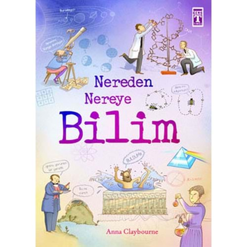 NEREDEN NEREYE BİLİM-ANNA CLAYBOURNE-GENÇ TİMAŞ YAYINLARI