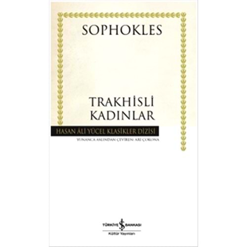 TRAKHİSLİ KADINLAR-SOPHOKES-İŞ BANKASI