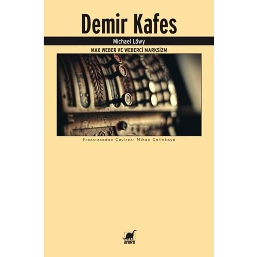 DEMİR KAFES-MİCHAEL LÖWY-AYRINTI