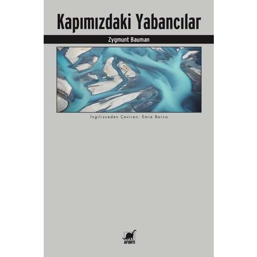 KAPIMIZDAKİ YABANCILAR-ZYGMUNT BAUMAN-AYRINTI