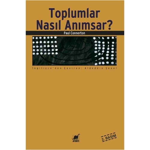 TOPLUMLAR NASIL ANIMSAR-PAUL CONNERTON-AYRINTI YAYINLARI