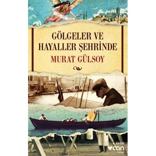 GÖLGELER VE HAYALLER ŞEHRİNDE-MURAT GÜLSOY-CAN