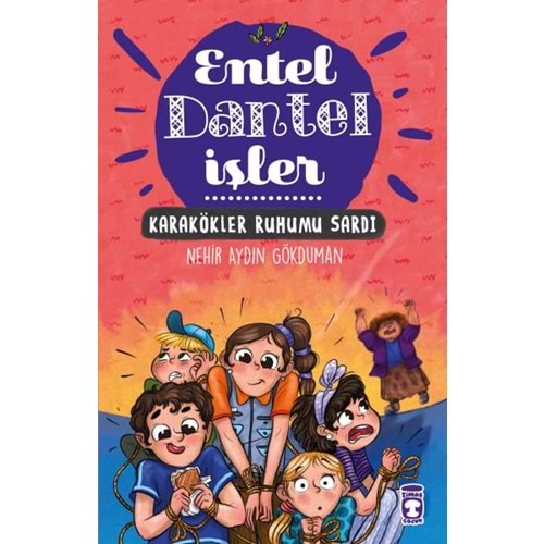 KARAKÖKLER RUHUMU SARDI ENTEL DANTEL İŞLER 3-NEHİR AYDIN GÖKDUMAN-TİMAŞ ÇOCUK