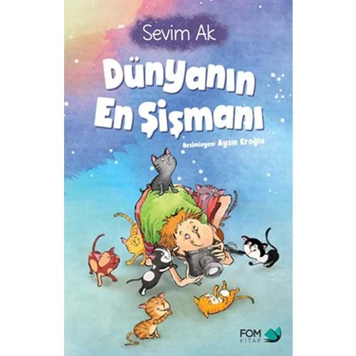 DÜNYANIN EN ŞİŞMANI-SEVİM AK-FOM KİTAP