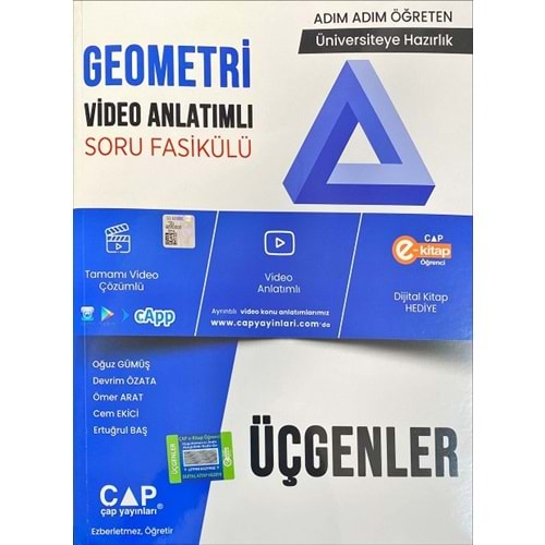 ÇAP ÜNİVERSİTEYE HAZIRLIK GEOMETRİ ÜÇGENLER VİDEO ANLATIMLI SORU FASİKÜLÜ-2025