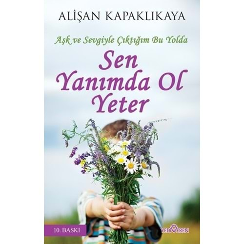 SEN YANIMDA OL YETER-ALİŞAN KAPAKLIKAYA-YEDİVEREN YAYINLARI