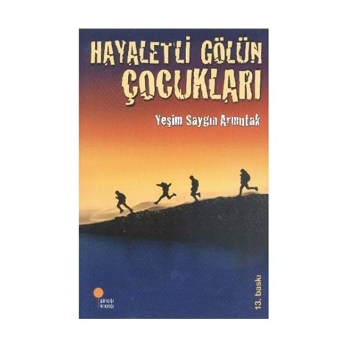 HAYALETLİ GÖLÜN ÇOCUKLARI-YEŞİM SAYGIN-ARMUTAK-GÜNIŞIĞI