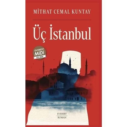 ÜÇ İSTANBUL (MİDİ BOY)-MİTHAT CEMAL KUNTAY-EVEREST YAYINLARI