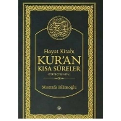 HAYAT KİTABI KURANDAN KISA SURELER-MUSTAFA İSLAMOĞLU-DÜŞÜN