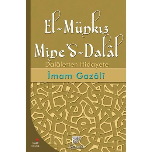 EL MÜNKIZ MİNED DALAL-DALALETTEN HİDAYETE-İMAM GAZALİ-GELENEK