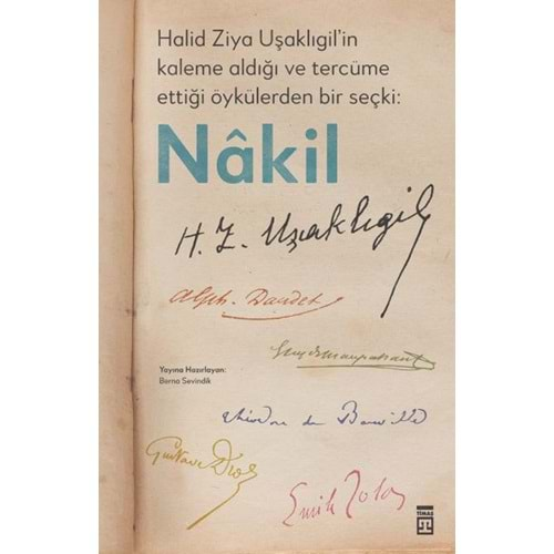 HALİT ZİYA UŞAKLIGİLİN KALEME ALDIĞI VE TERCÜME ETTİĞİ ÖYKÜLERDEN BİR SEÇKİ: NAKİL-HALİT ZİYA UŞAKLIGİL-TİMAŞ YAYINLARI