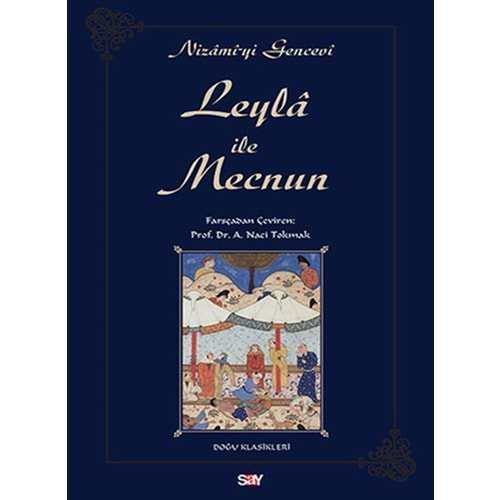 LEYLA İLE MECNUN TÜRKÇE FARSÇA-NİZAMİYİ GENCEVİ-SAY