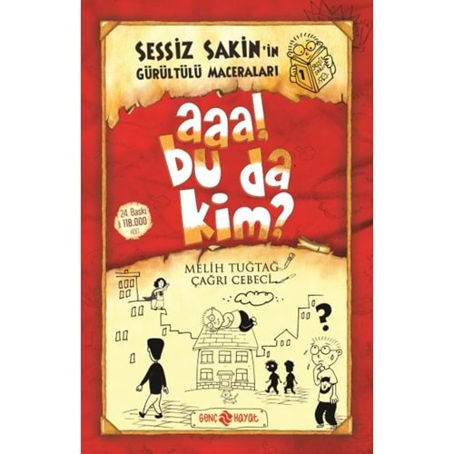 SESSİZ SAKİN İN GÜRÜLTÜLÜ MACERALARI 1 AAA BU DA KİM?-MELİH TUĞTAĞ-GENÇ HAYAT YAYINLARI