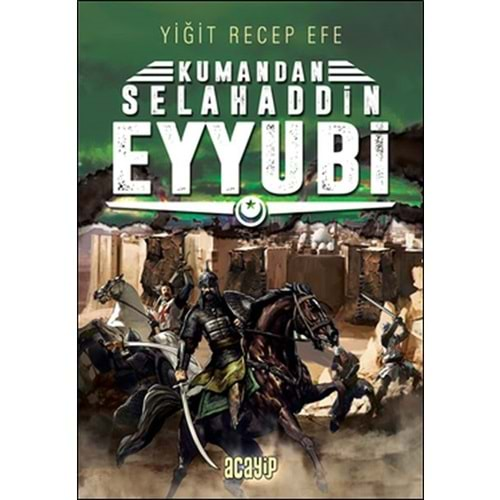 SELAHADDİN EYYUBİ KUMANDAN 9-YİĞİT RECEP EFE-ACAYİP KİTAPLAR