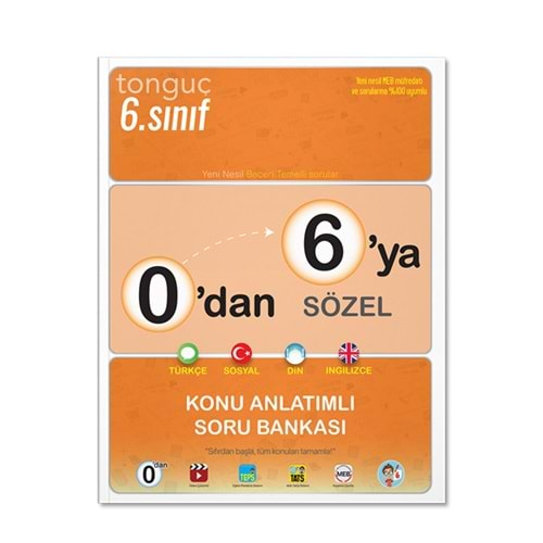 TONGUÇ 6.SINIF 0 DAN 6 YA SÖZEL KONU ANLATIMLI SORU BANKASI