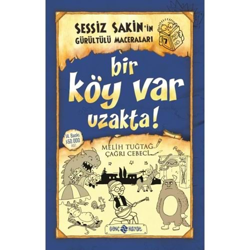 SESSİZ SAKİN İN GÜRÜLTÜLÜ MACERALARI 7 BİR KÖY VAR UZAKTA!-MELİH TUĞTAĞ-GENÇ HAYAT YAYINLARI