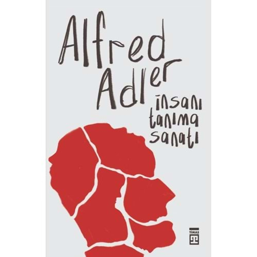 İNSANI TANIMA SANATI-ALFRED ADLER-TİMAŞ YAYINLARI