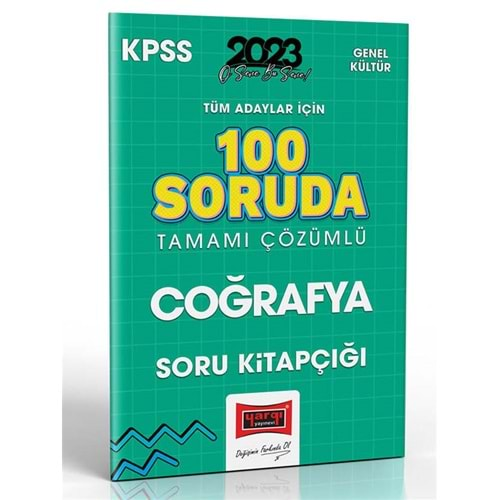 YARGI KPSS 2023 TÜM ADAYLAR İÇİN 100 SORUDA COĞRAFYA TAMAMI ÇÖZÜMLÜ SORU KİTAPÇIĞI