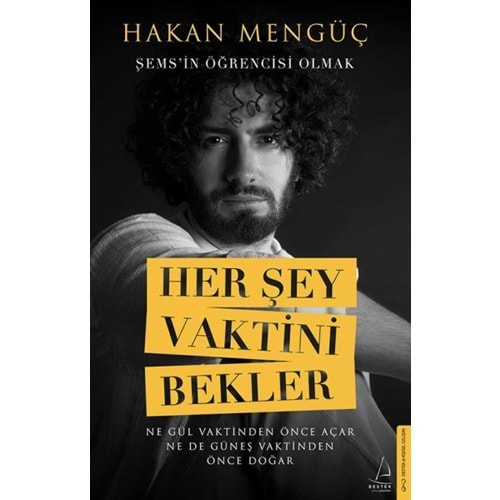 HER ŞEY VAKTİNİ BEKLER-HAKAN MENGÜÇ-DESTEK YAYINLARI