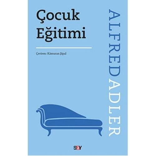 ÇOCUK EĞİTİMİ-ALFRED ADLER-SAY YAYINLARI