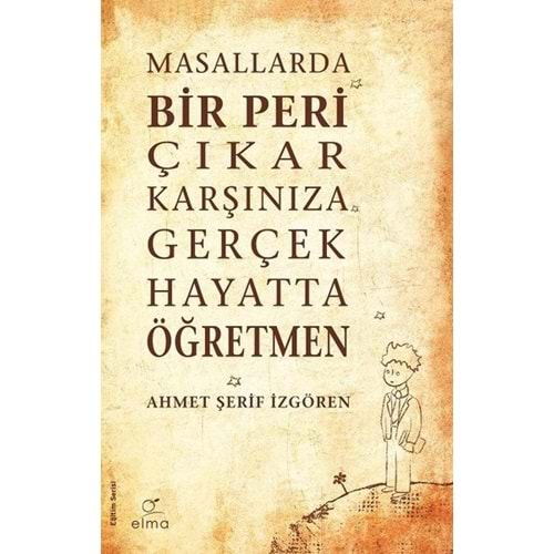 MASALLARDA BİR PERİ ÇIKAR KARŞINIZA- AHMET ŞERİF İZGÖREN -ELMA