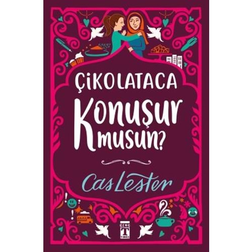 ÇİKOLATACA KONUŞUR MUSUN-CAS LESTER-GENÇ TİMAŞ