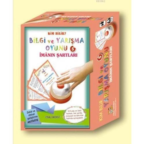 BİLGİ VE YARIŞMA OYUNU-5-İMANIN ŞARTLARI;KİM BİLİR?-UYSAL YAYINEVİ