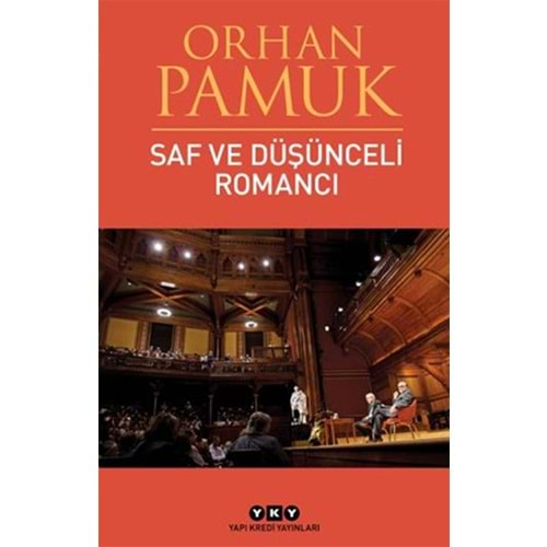 SAF VE DÜŞÜNCELİ ROMANCI-ORHAN PAMUK-YKY