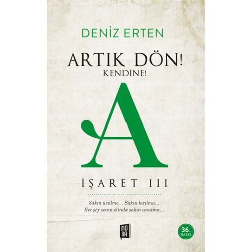 İŞARET 3 ARTIK DÖN KENDİNE- DENİZ ERTEN -MONA KİTAP