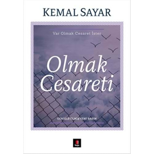 OLMAK CESARETİ-KEMAL SAYAR-KAPI YAYINLARI