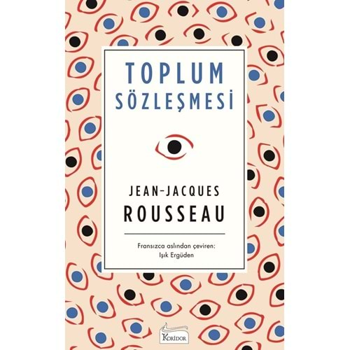 TOPLUM SÖZLEŞMESİ-JEAN JACQUES ROUSSEAU-KORİDOR