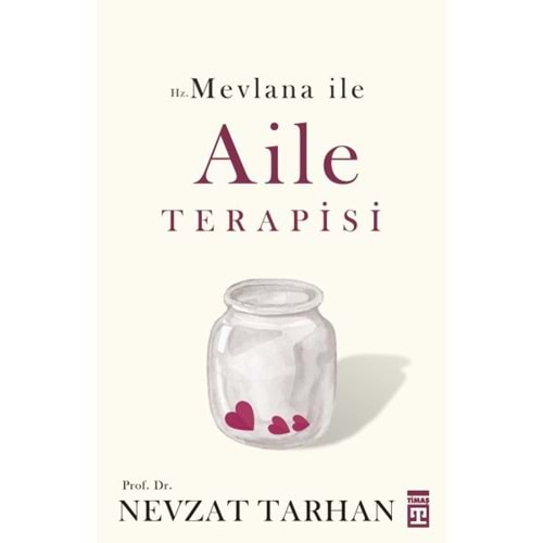 HZ MEVLANA İLE AİLE TERAPİSİ-NEVZAT TARHAN-TİMAŞ