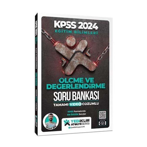 YEDİİKLİM KPSS 2024 EĞİTİM BİLİMLERİ ATÖLYE SERİSİ ÖLÇME VE DEĞERLENDİRME TAMAMI VİDEO ÇÖZÜMLÜ SORU BANKASI